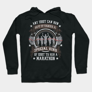 Any Idiot Can Run A Marathon Funny Runners Hoodie